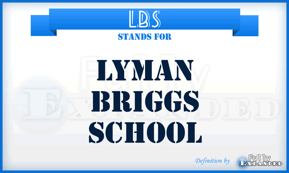 LBS - Lyman Briggs School