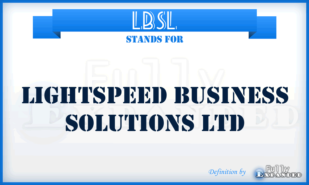 LBSL - Lightspeed Business Solutions Ltd