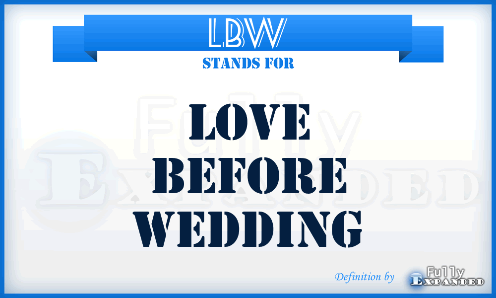 LBW - Love Before Wedding