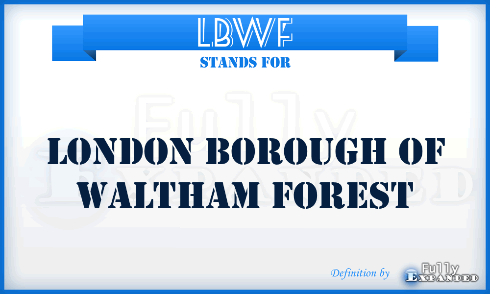 LBWF - London Borough of Waltham Forest