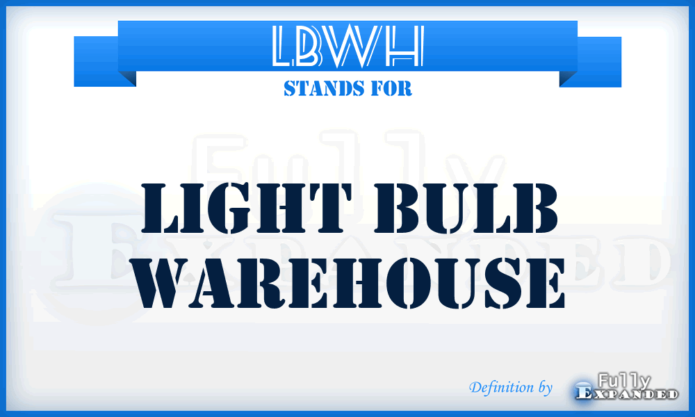 LBWH - Light Bulb WareHouse