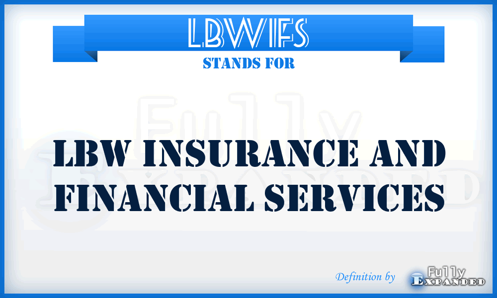 LBWIFS - LBW Insurance and Financial Services
