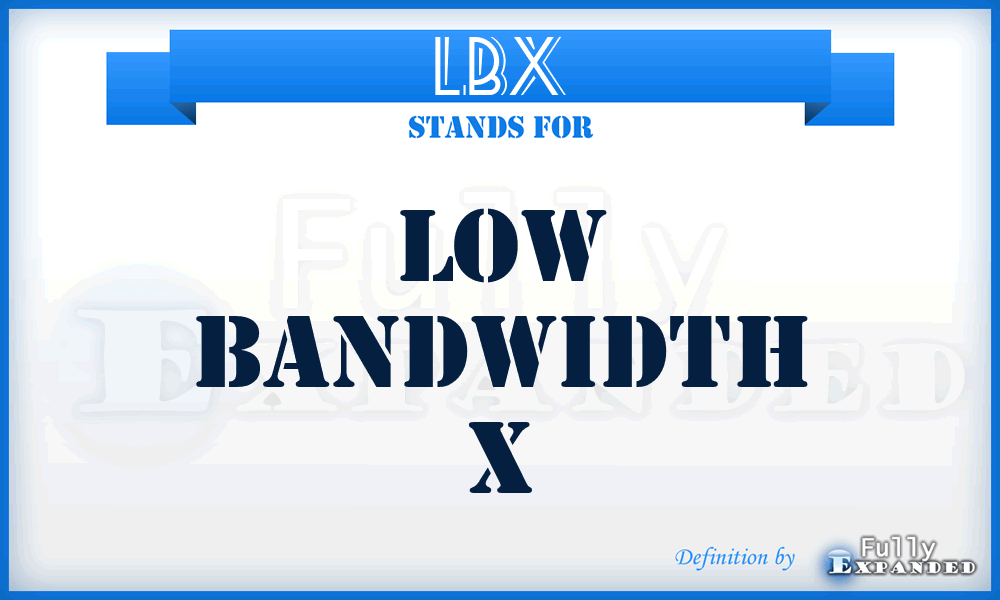 LBX - Low Bandwidth X
