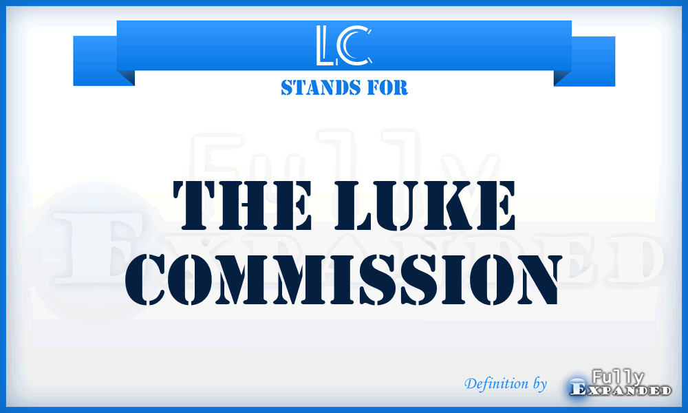 LC - The Luke Commission