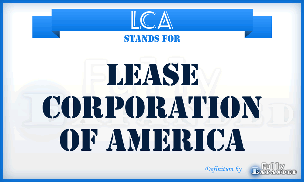 LCA - Lease Corporation of America