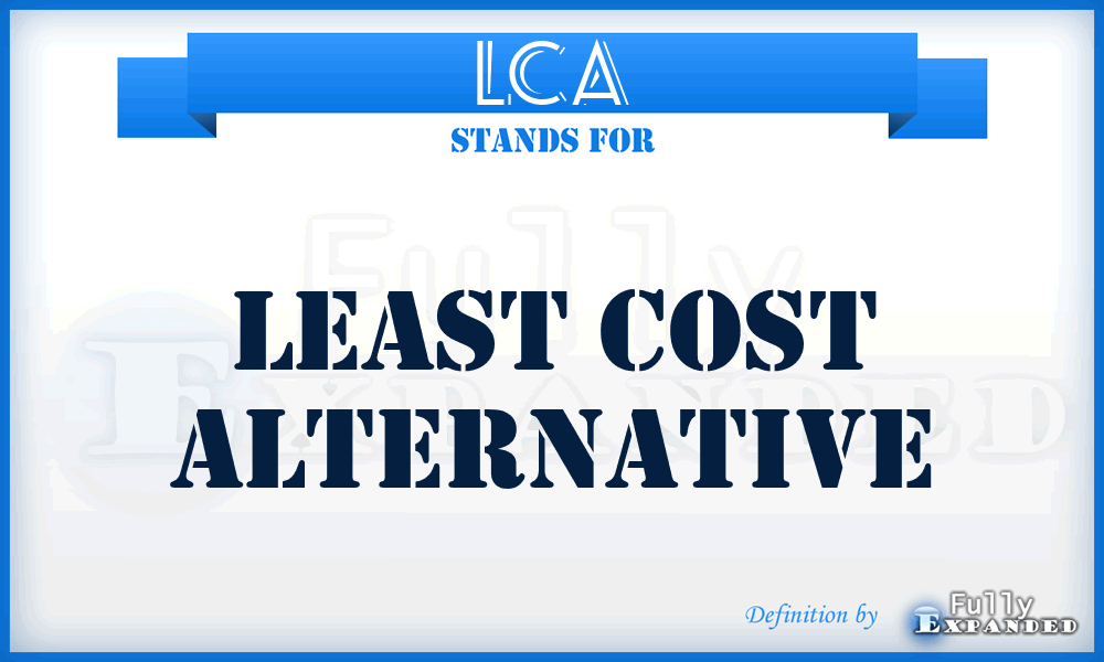 LCA - Least Cost Alternative