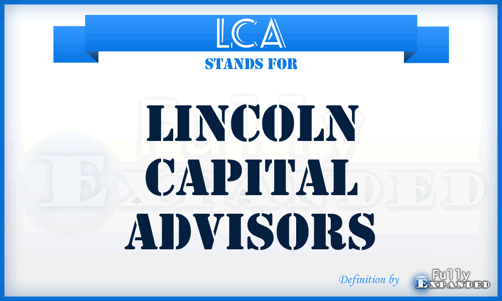 LCA - Lincoln Capital Advisors