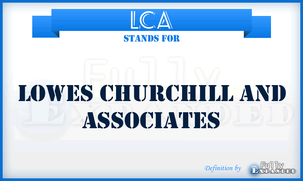 LCA - Lowes Churchill and Associates