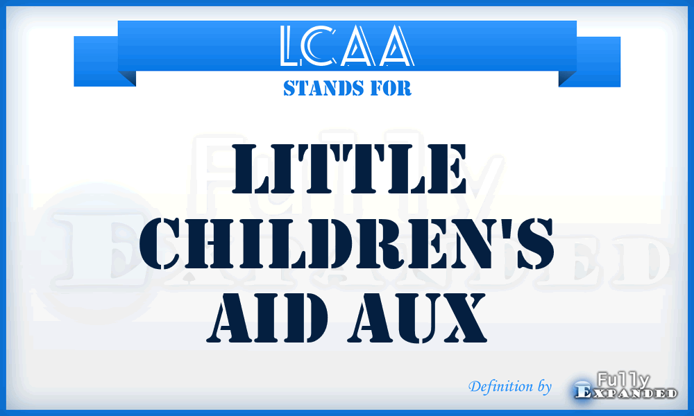 LCAA - Little Children's Aid Aux