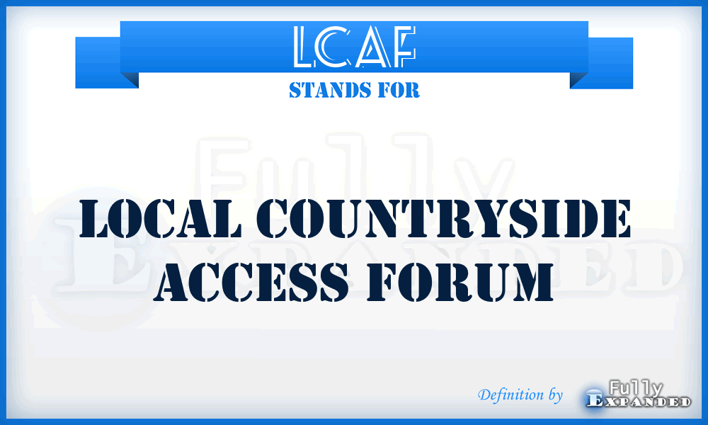 LCAF - Local Countryside Access Forum