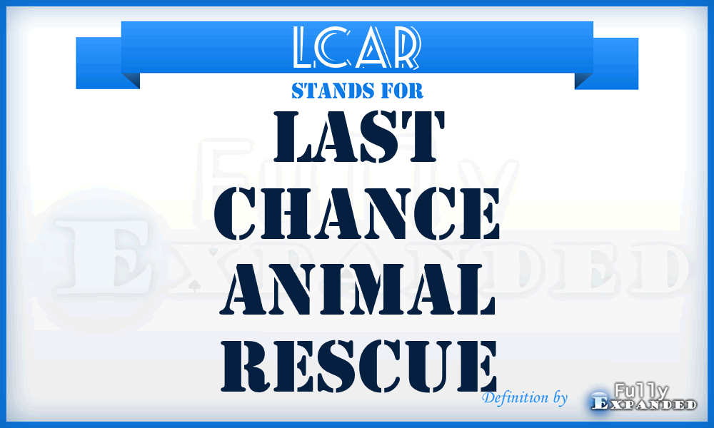 LCAR - Last Chance Animal Rescue