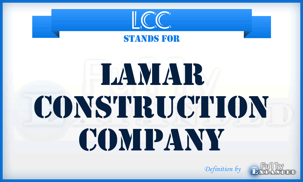 LCC - Lamar Construction Company