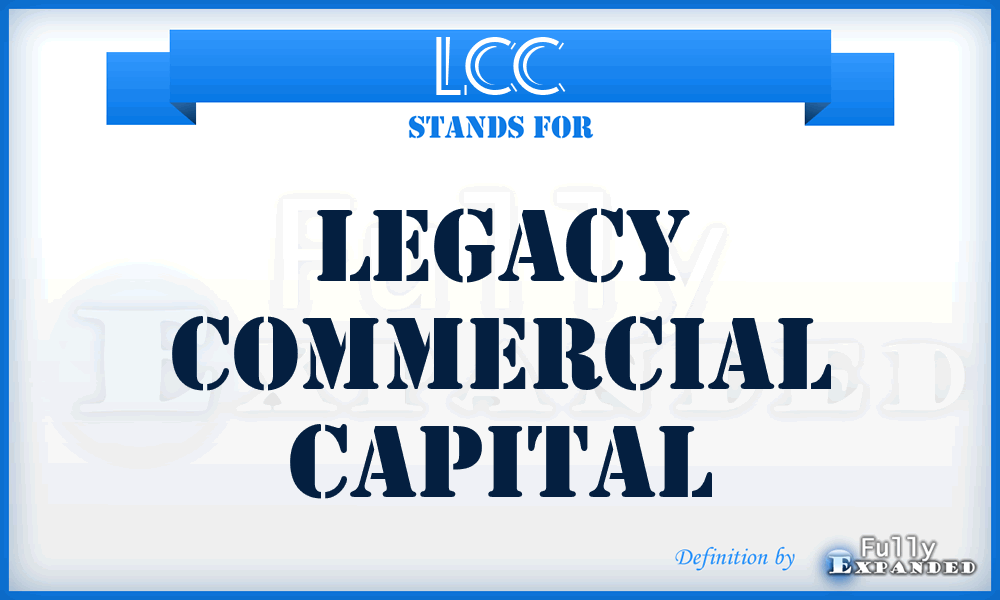 LCC - Legacy Commercial Capital