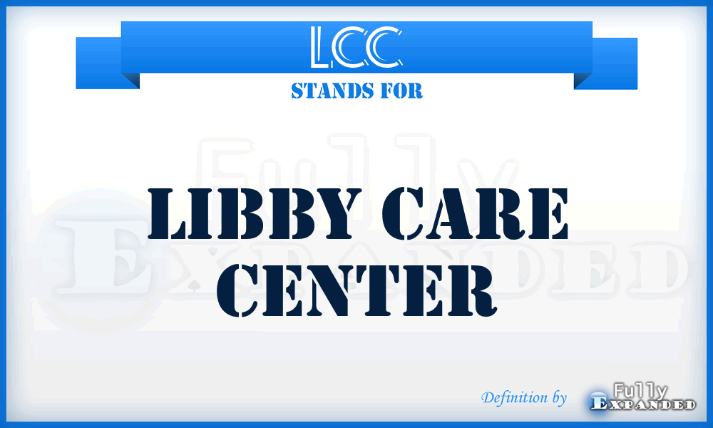 LCC - Libby Care Center