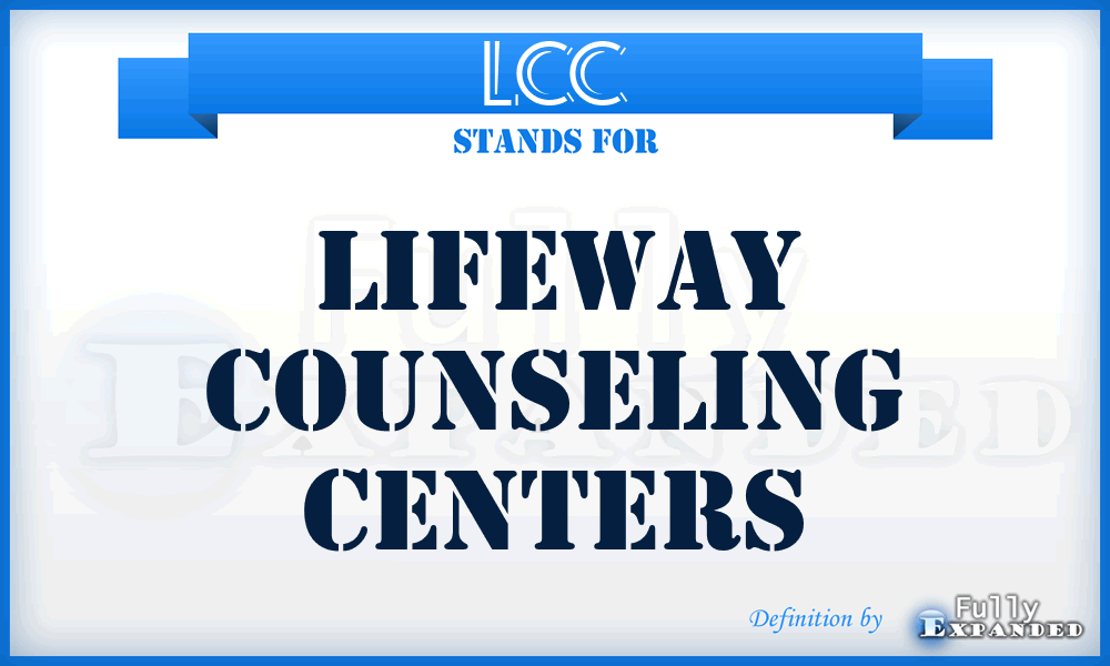 LCC - Lifeway Counseling Centers