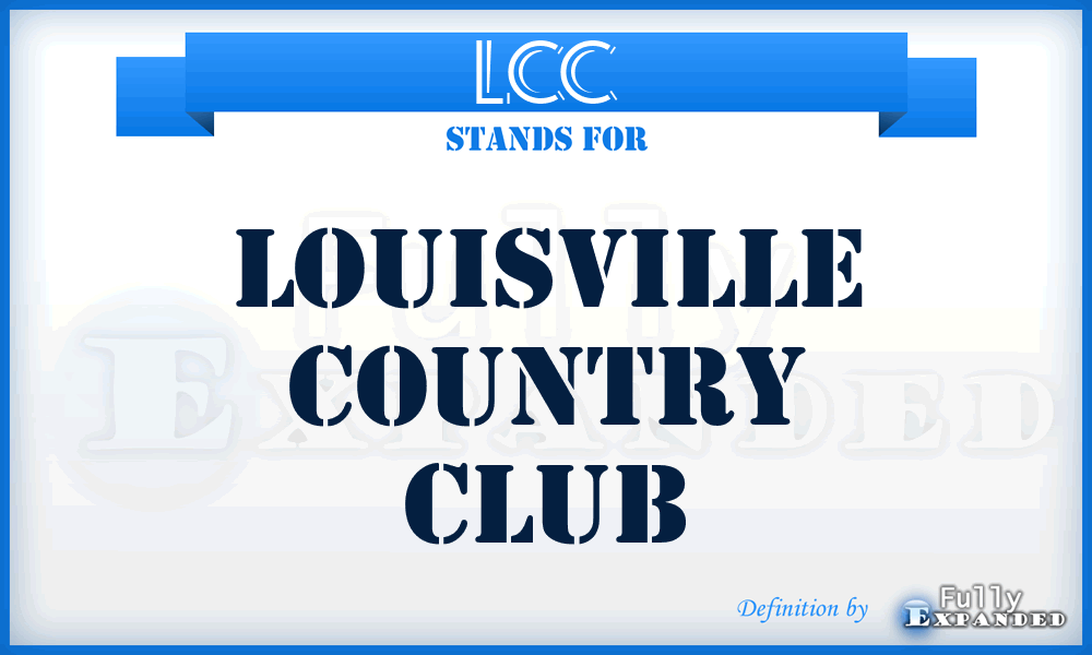 LCC - Louisville Country Club