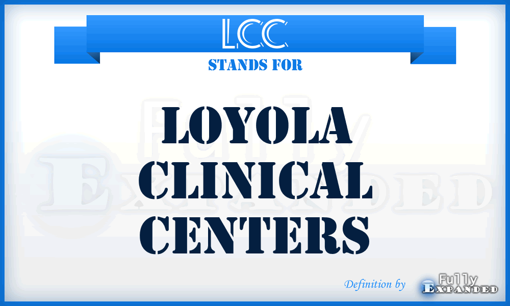 LCC - Loyola Clinical Centers