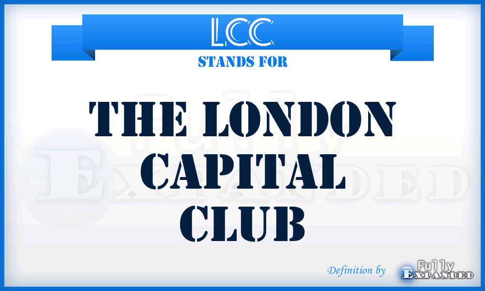 LCC - The London Capital Club