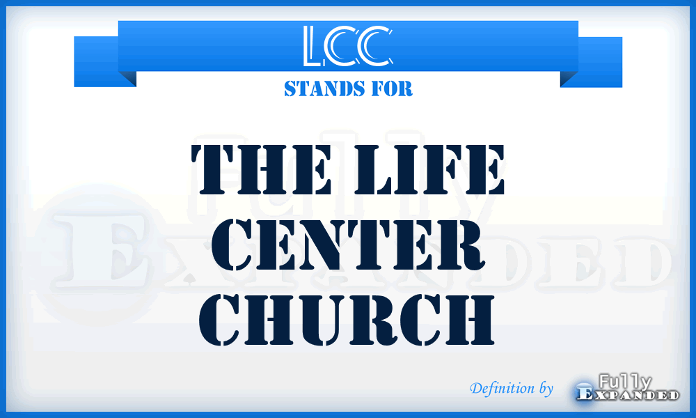 LCC - The Life Center Church
