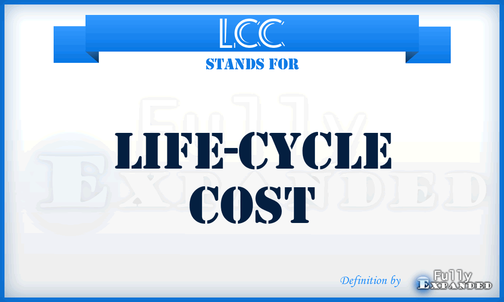 LCC - life-cycle cost