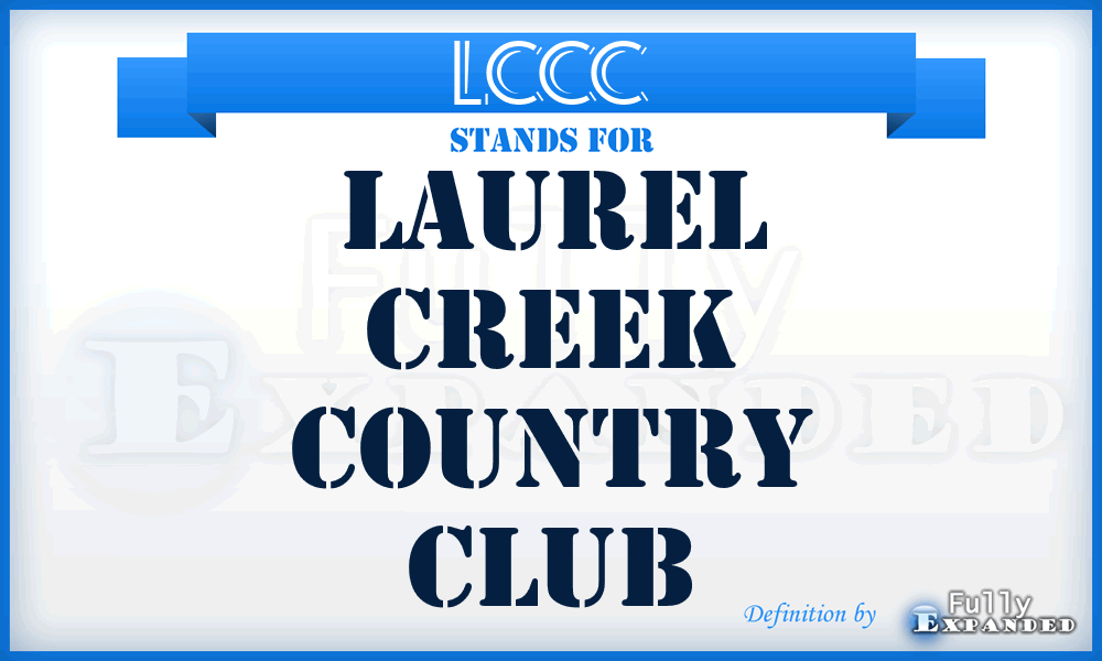 LCCC - Laurel Creek Country Club