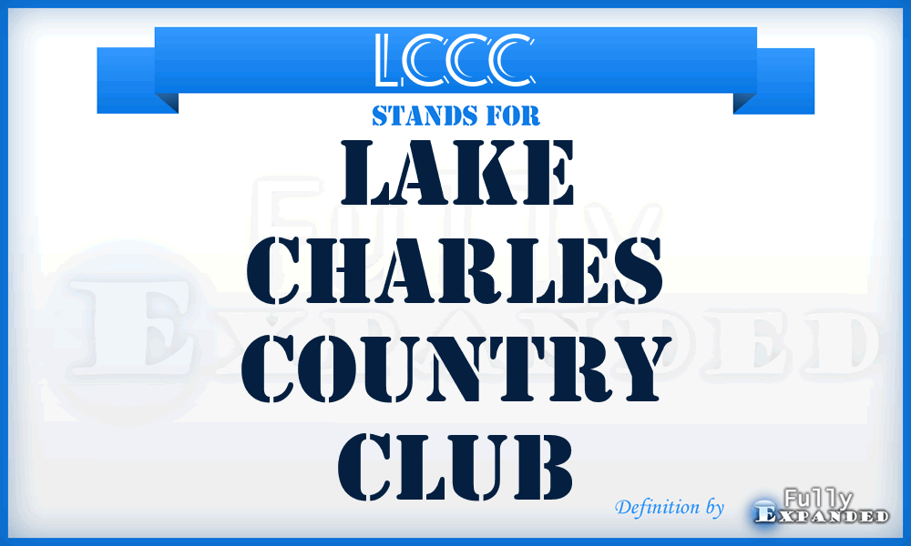LCCC - Lake Charles Country Club