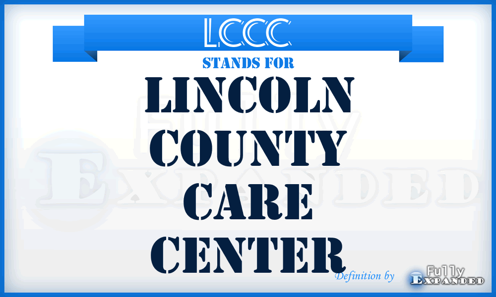 LCCC - Lincoln County Care Center