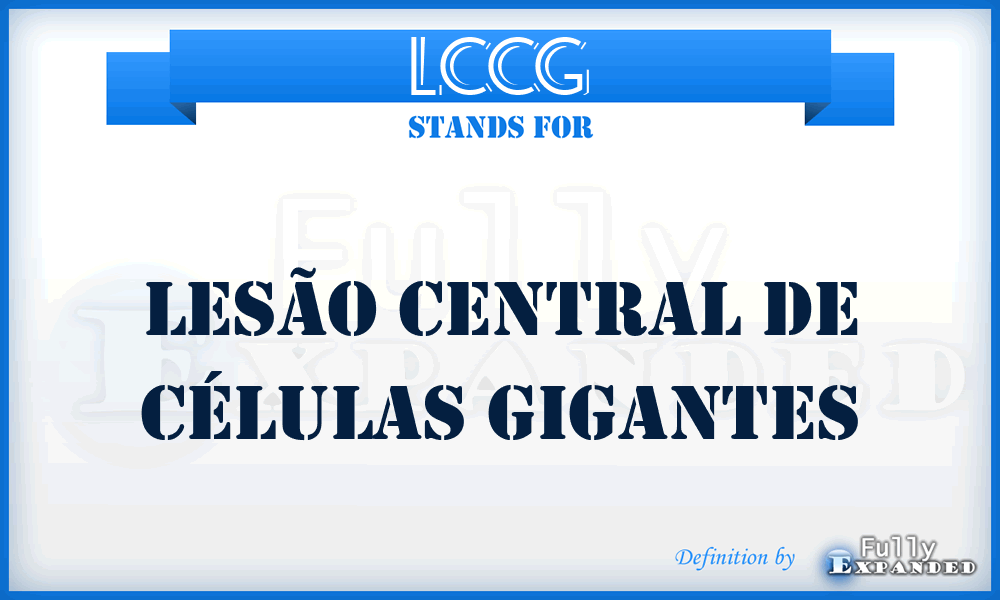 LCCG - lesão central de células gigantes