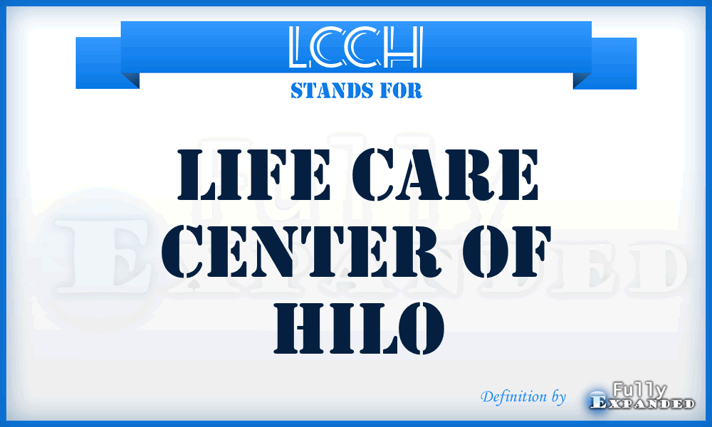LCCH - Life Care Center of Hilo
