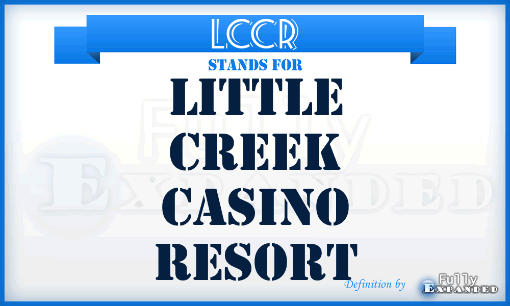 LCCR - Little Creek Casino Resort