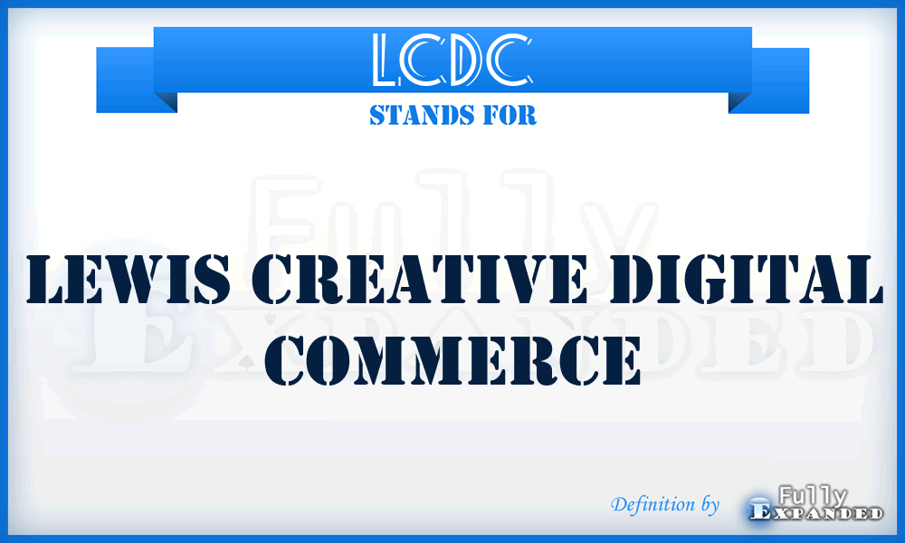 LCDC - Lewis Creative Digital Commerce