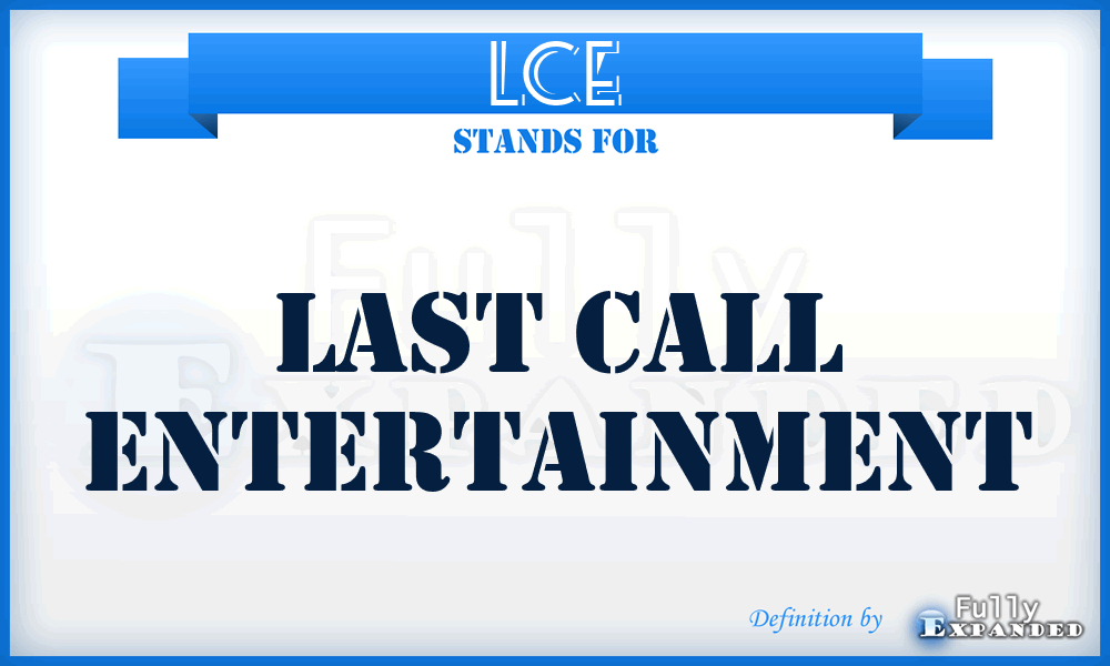 LCE - Last Call Entertainment