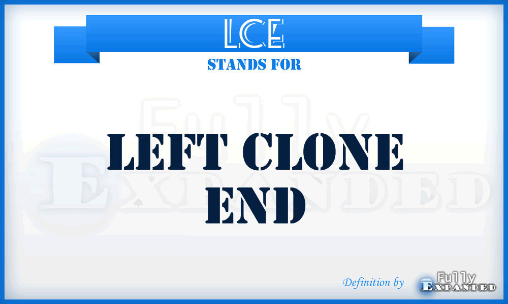 LCE - Left Clone End