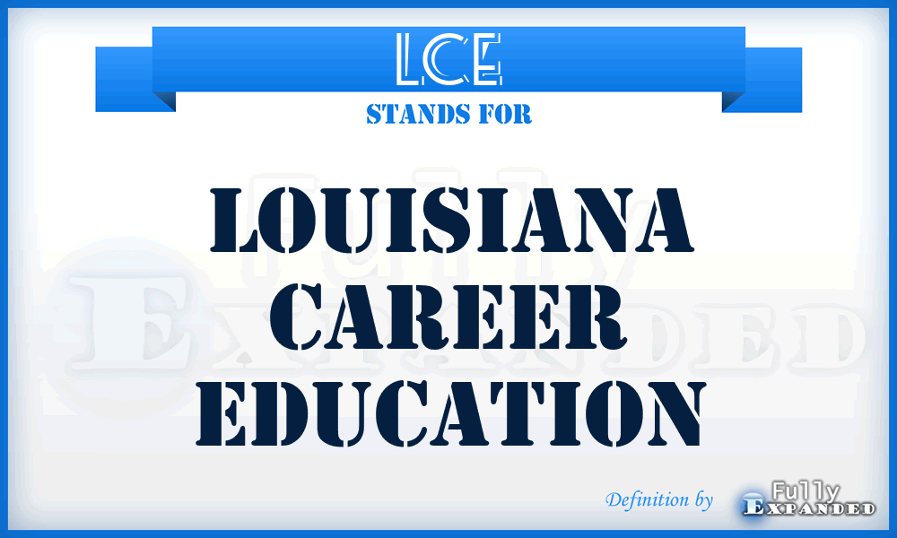 LCE - Louisiana Career Education