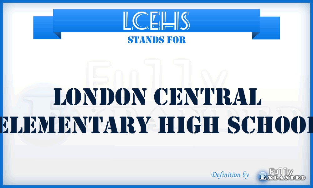LCEHS - London Central Elementary High School