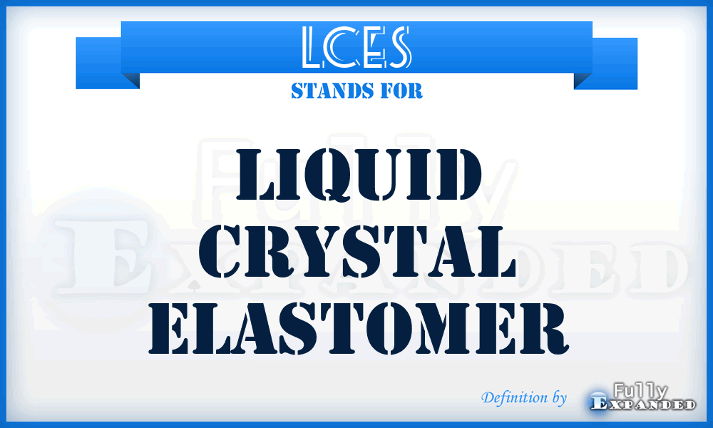 LCEs - Liquid crystal elastomer