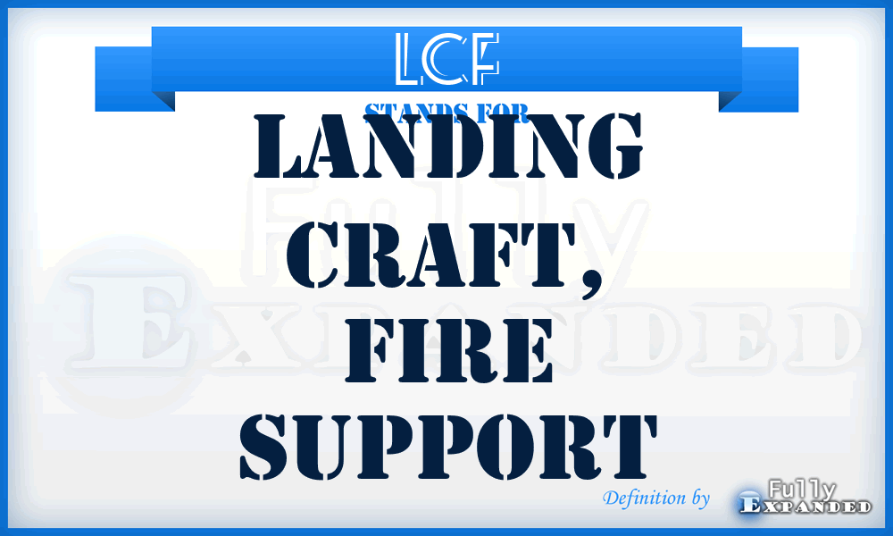 LCF - Landing Craft, Fire support