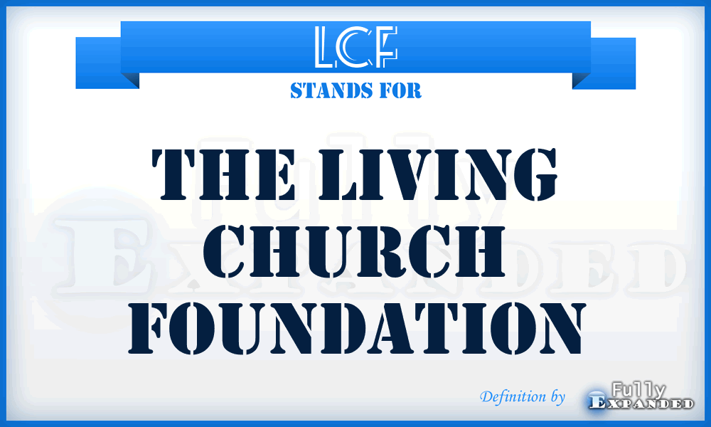 LCF - The Living Church Foundation