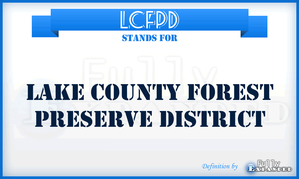 LCFPD - Lake County Forest Preserve District