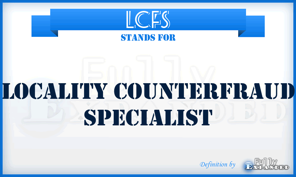 LCFS - Locality Counterfraud Specialist