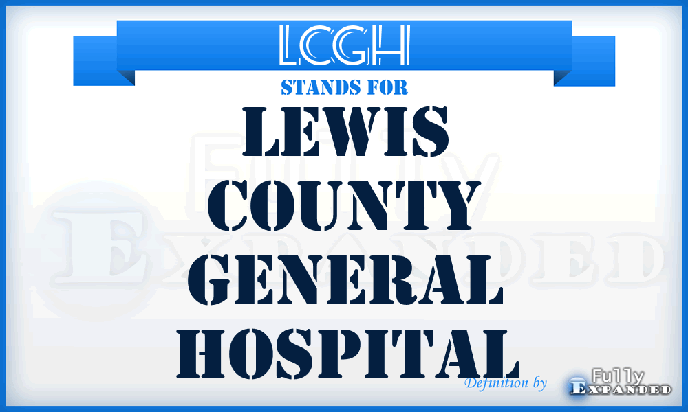 LCGH - Lewis County General Hospital