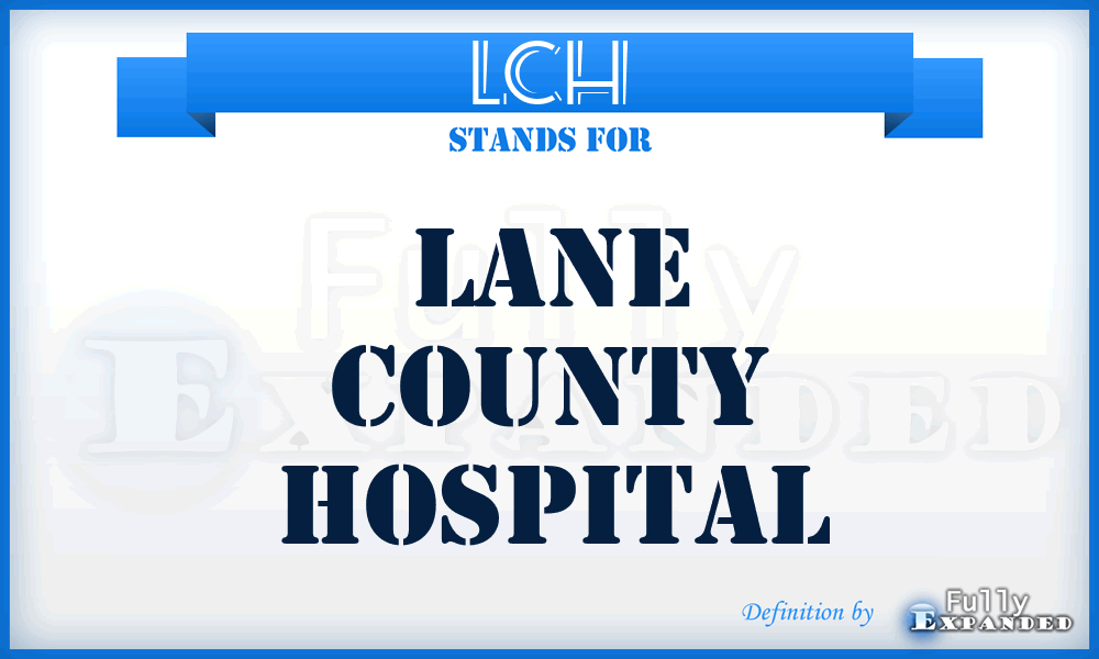 LCH - Lane County Hospital