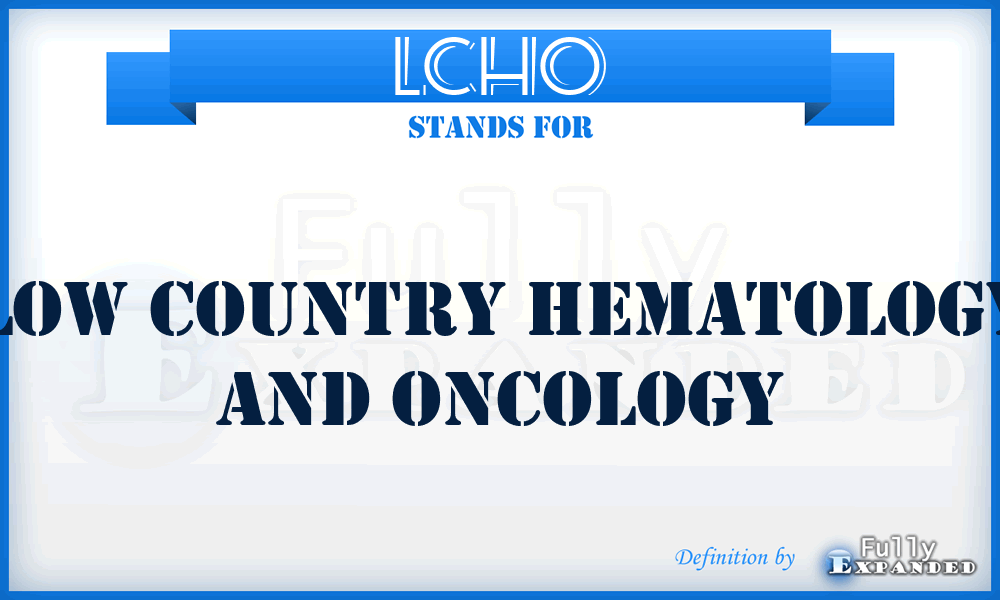 LCHO - Low Country Hematology and Oncology