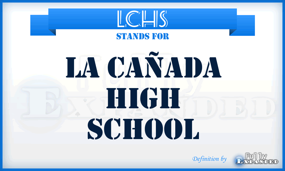 LCHS - La Cañada High School