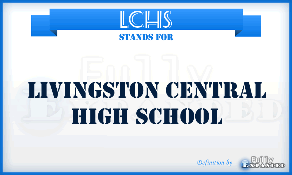 LCHS - Livingston Central High School