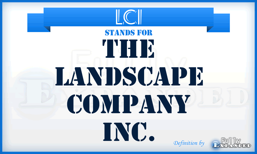 LCI - The Landscape Company Inc.