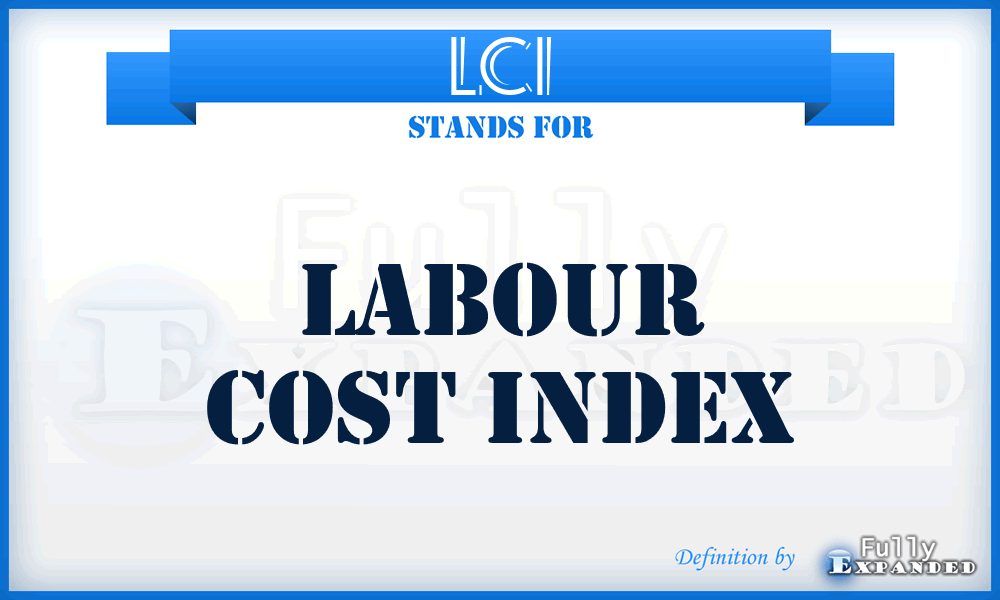 LCI - labour cost index