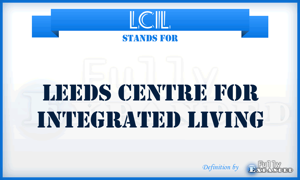 LCIL - Leeds Centre for Integrated Living