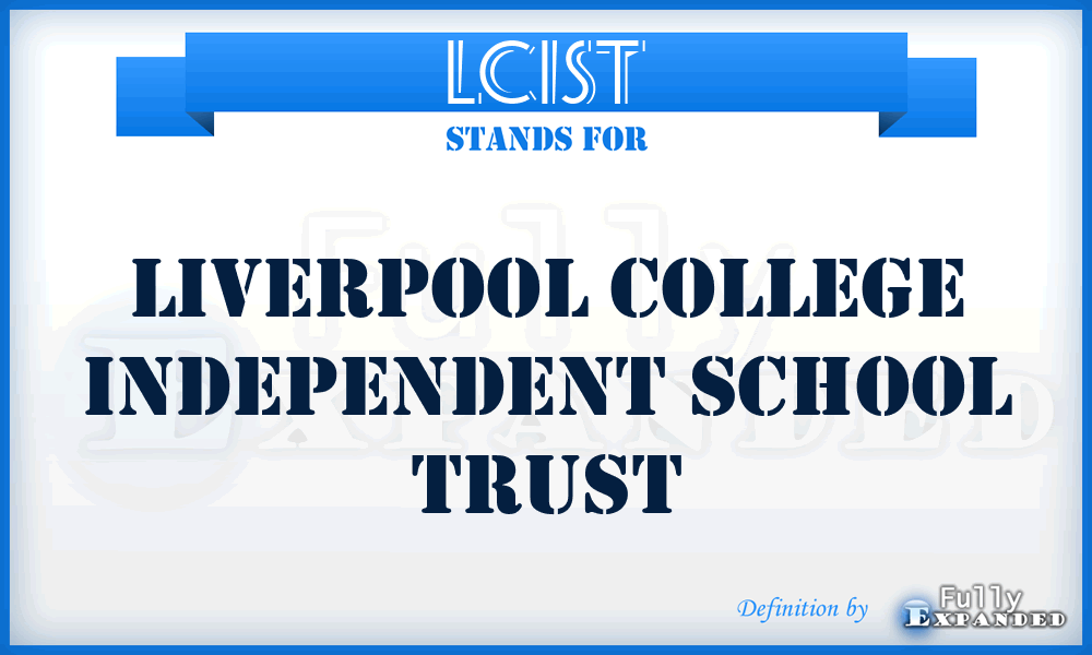 LCIST - Liverpool College Independent School Trust