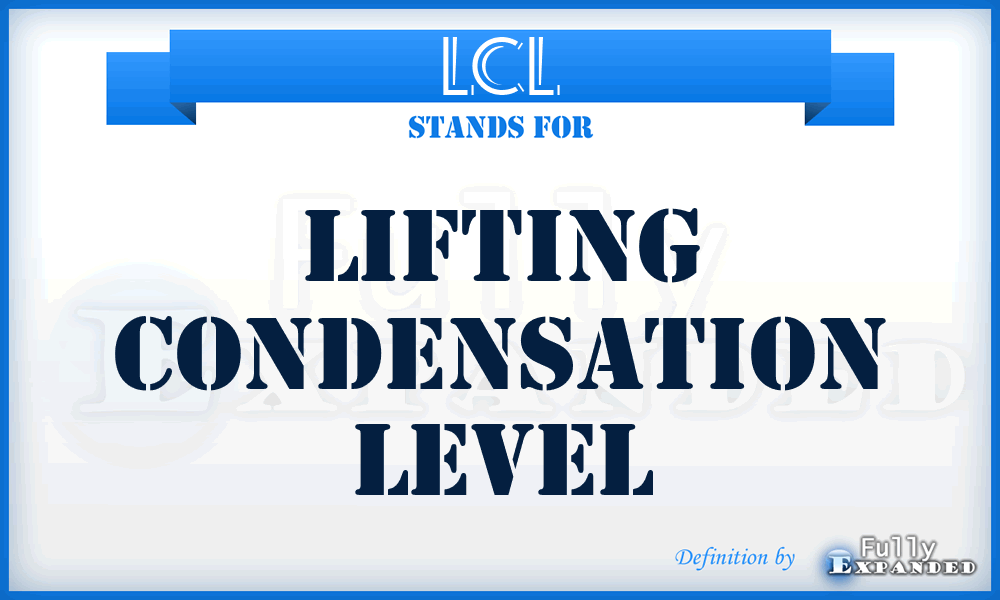 LCL - Lifting Condensation Level